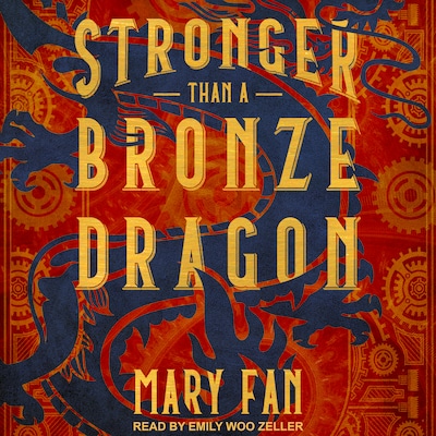 Stronger Than a Bronze Dragon – omslag til lydbogen af Mary Fan