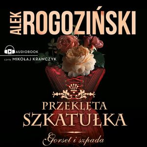 Przeklęta szkatułka – okładka audiobooka, autor Alek Rogoziński
