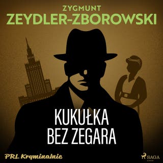 Kukułka bez zegara – okładka audiobooka, autor Zygmunt Zeydler-Zborowski