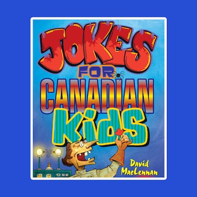 Jokes For Canadian Kids
