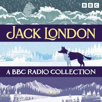 Jack London: A BBC Radio Collection – omslag til lydbogen af Jack London