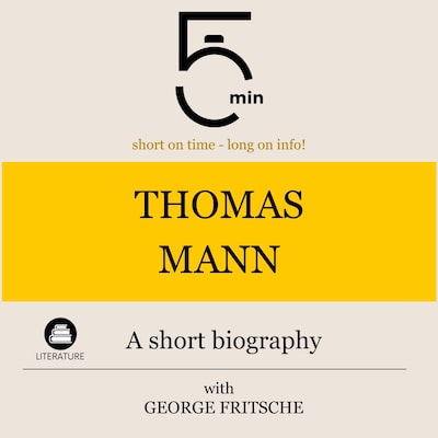 Thomas Mann: A short biography