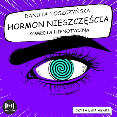 Hormon nieszczęścia – okładka audiobooka, autor Danuta Noszczyńska