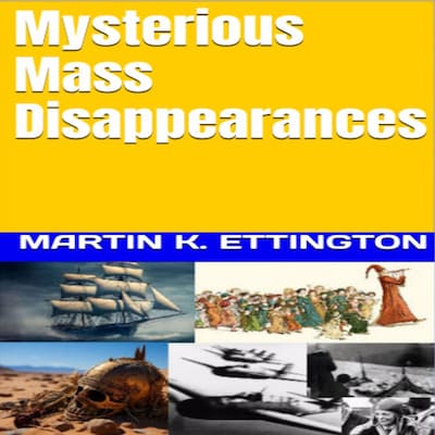 Mysterious Mass Disappearances – omslag til lydbogen af Martin K Ettington