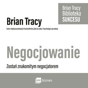 Negocjowanie – okładka audiobooka, autor Brian Tracy