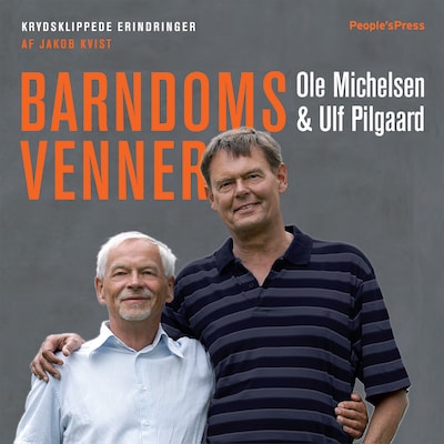 Barndomsvenner – omslag til lydbogen af Jakob Kvist, Ole Michelsen, Ulf Pilgaard