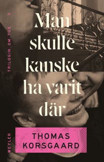 Man skulle kanske ha varit där – omslag till ljudboken av Thomas Korsgaard