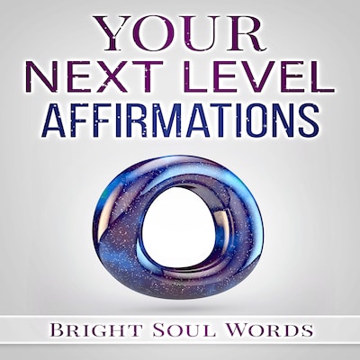 Your Next Level Affirmations