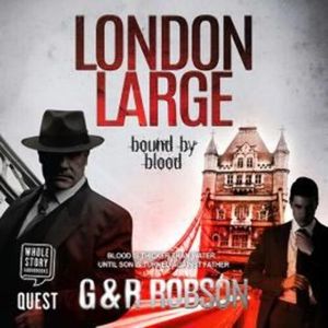 London Large - Bound by Blood – okładka audiobooka, autor G & R Robson