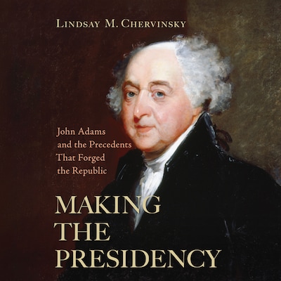 Making The Presidency