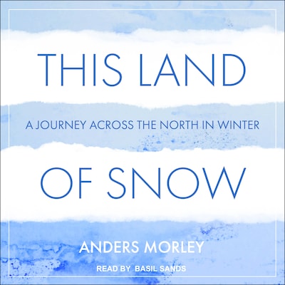This Land of Snow – omslag til lydbogen af Anders Morley