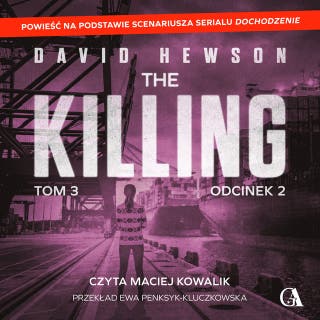 The Killing. Tom 3. Odcinek 2 – okładka audiobooka, autor David Hewson
