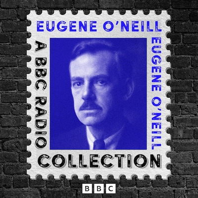 Eugene O’Neill: A BBC Radio Drama Collection – omslag til lydbogen af Eugene O'Neill