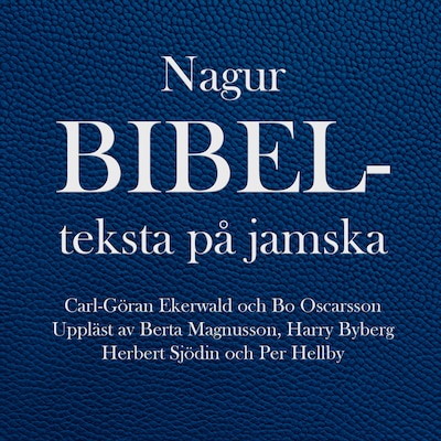 Nagur bibelteksta på jamska – omslag till ljudboken av Carl-Göran Ekerwald, Berta Magnusson