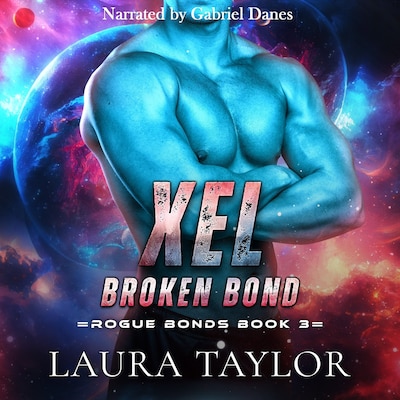 Xel: Broken Bond – omslag till ljudboken av Taylor Laura