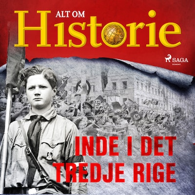 Inde i det Tredje Rige – omslag til lydbogen af Alt Om Historie