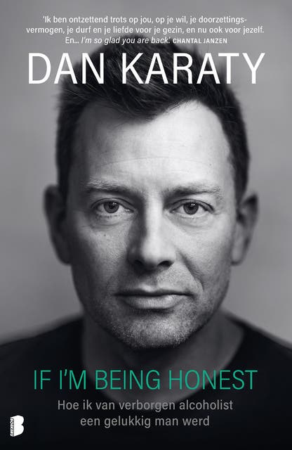 If I'm Being Honest: Hoe ik van verborgen alcoholist een gelukkig man werd – omslag van het luisterboek van Dan Karaty