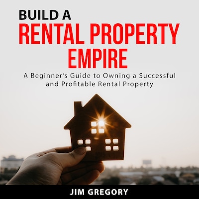 Build a Rental Property Empire