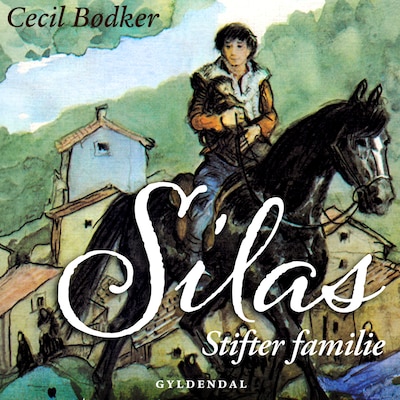 Silas 4 - Silas stifter familie – omslag til lydbogen af Cecil Bødker