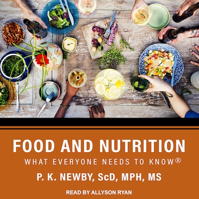 Food and Nutrition – omslag til lydbogen af P.K. Newby, ScD, MPH, MS