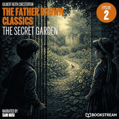 The Secret Garden (The Father Brown Classics, Episode 2) – omslag til lydbogen af G. K. Chesterton