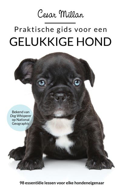Praktische gids voor een gelukkige hond – omslag van het luisterboek van Cesar Millan