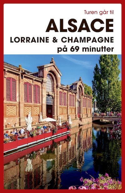 Turen går til Alsace, Lorraine & Champagne på 69 minutter – omslag til lydbogen af Torben Kitaj