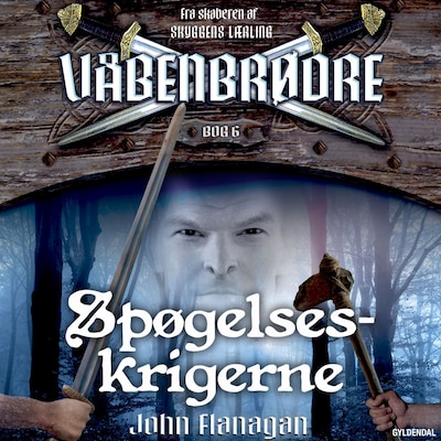 Våbenbrødre 6 - Spøgelseskrigerne – omslag til lydbogen af John Flanagan