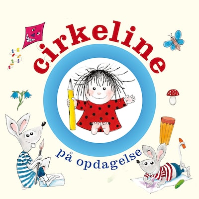 Cirkeline på opdagelse – omslag til lydbogen af Ulla Raben, Hanne Hastrup