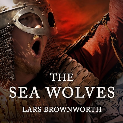 The Sea Wolves – omslag til lydbogen af Lars Brownworth