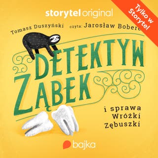 Detektyw Ząbek i sprawa Wróżki Zębuszki – okładka audiobooka, autor Tomasz Duszyński