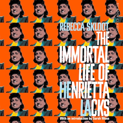 The Immortal Life of Henrietta Lacks