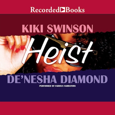 Heist – omslag til lydbogen af KiKi Swinson, De'Nesha Diamond