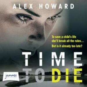 Time to Die – okładka audiobooka, autor Alex Howard