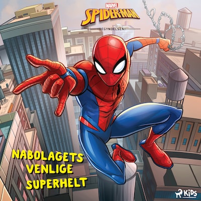 Spider-Man - Begyndelsen - Nabolagets venlige superhelt – omslag til lydbogen af Marvel