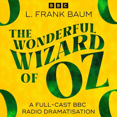 Wonderful Wizard Of Oz, The (BBC Radio 4 Saturday Play) – omslag til lydbogen af L. Frank Baum
