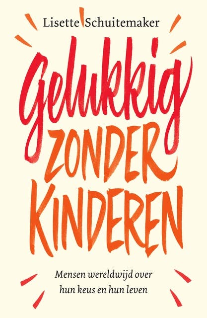 Gelukkig zonder kinderen: Mensen wereldwijd over hun keus en hun leven