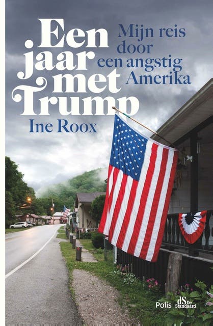 Een jaar met Trump: Mijn reis door angstig Amerika