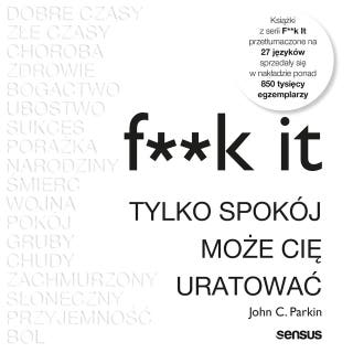 F**k it. Tylko spokój może cię uratować – okładka audiobooka, autor John C. Parkin
