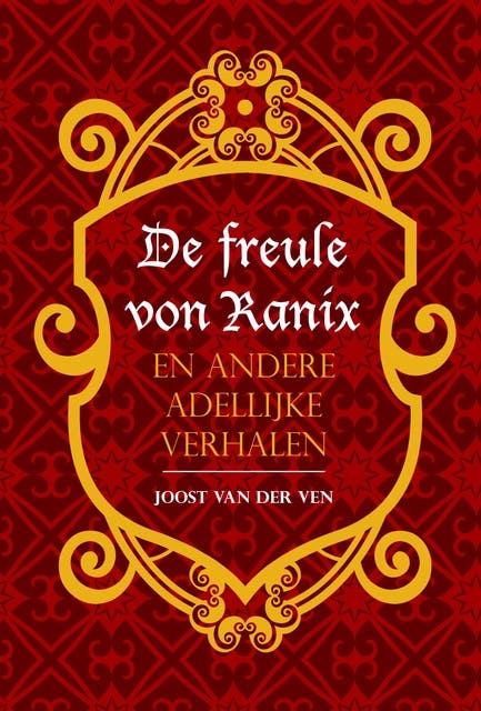 De freule von Ranix: en andere adellijke verhalen – omslag van het luisterboek van Joost van der Ven