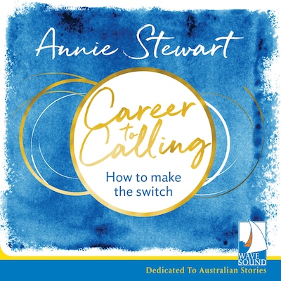 Career to Calling – omslag til lydbogen af Annie Stewart