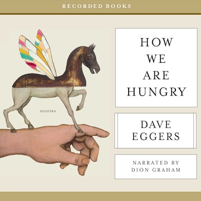 How We Are Hungry – omslag til lydbogen af Dave Eggers