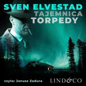 Tajemnica torpedy. Detektyw Asbjørn Krag. Tom 3 – okładka audiobooka, autor Sven Elvestad