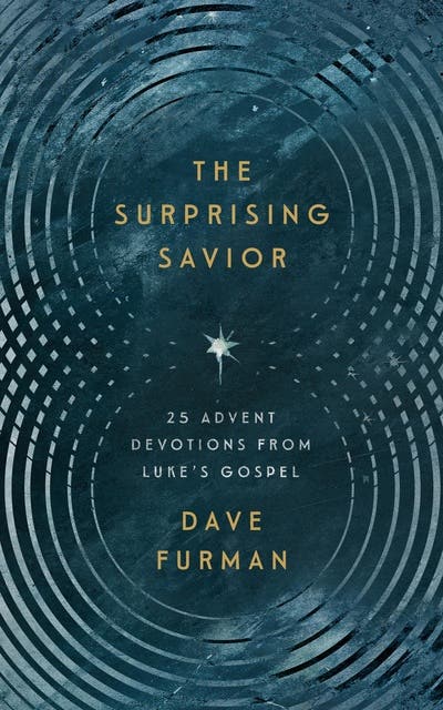 The Surprising Savior: 25 Advent Devotions from Luke's Gospel – omslag til lydbogen af Dave Furman