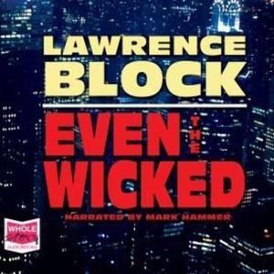 Even the Wicked – okładka audiobooka, autor Lawrence Block
