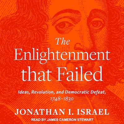 The Enlightenment that Failed – omslag til lydbogen af Jonathan I. Israel