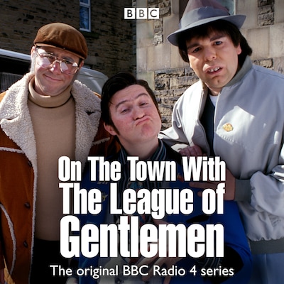 On The Town With The League Of Gentlemen – omslag til lydbogen af Jeremy Dyson, Mark Gatiss