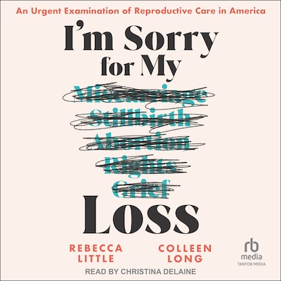 I’m Sorry for My Loss – omslag til lydbogen af Rebecca Little, Colleen Long