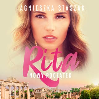 Rita. Nowy początek – okładka audiobooka, autor Agnieszka Staszak