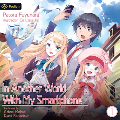 In Another World with My Smartphone: Volume 1 – omslag til lydbogen af Patora Fuyuhara